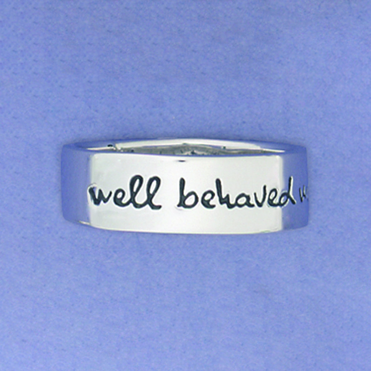 Well Behaved Women Rarely Make History Silver Ring