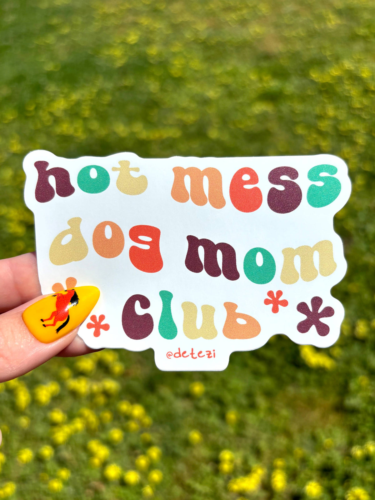 Hot Mess Dog Mom Club Vinyl Sticker