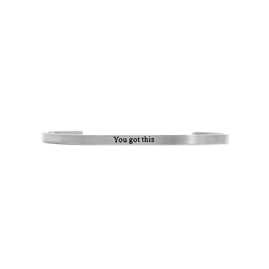 You Got This Engraved Bangle Bracelet: Stainless - Made in USA
