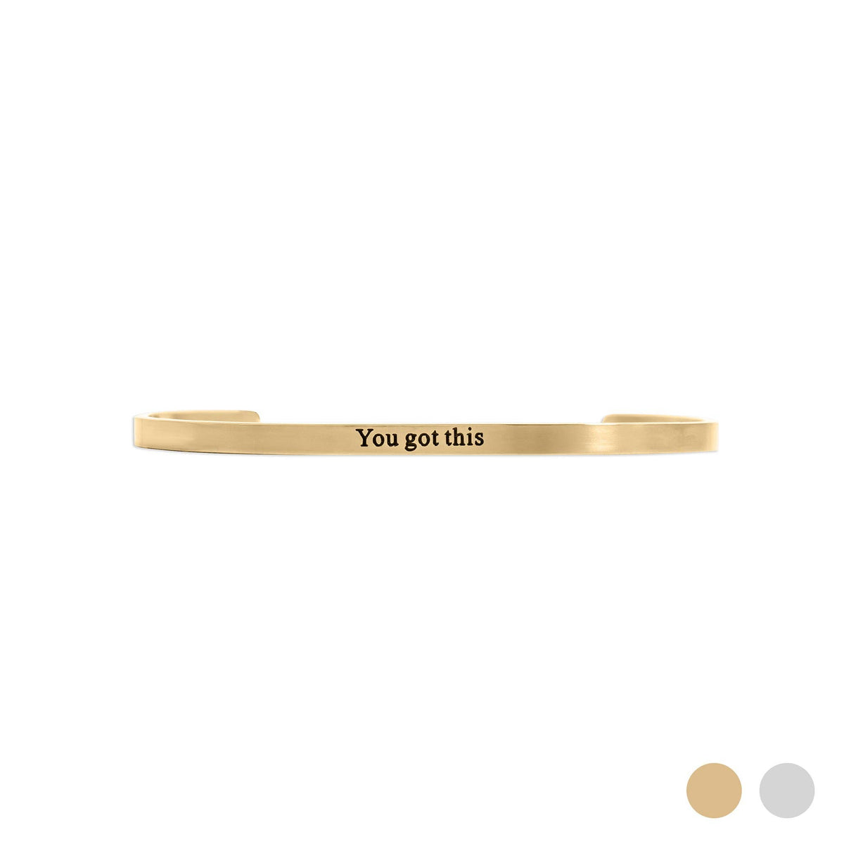 You Got This Engraved Bangle Bracelet: Stainless - Made in USA