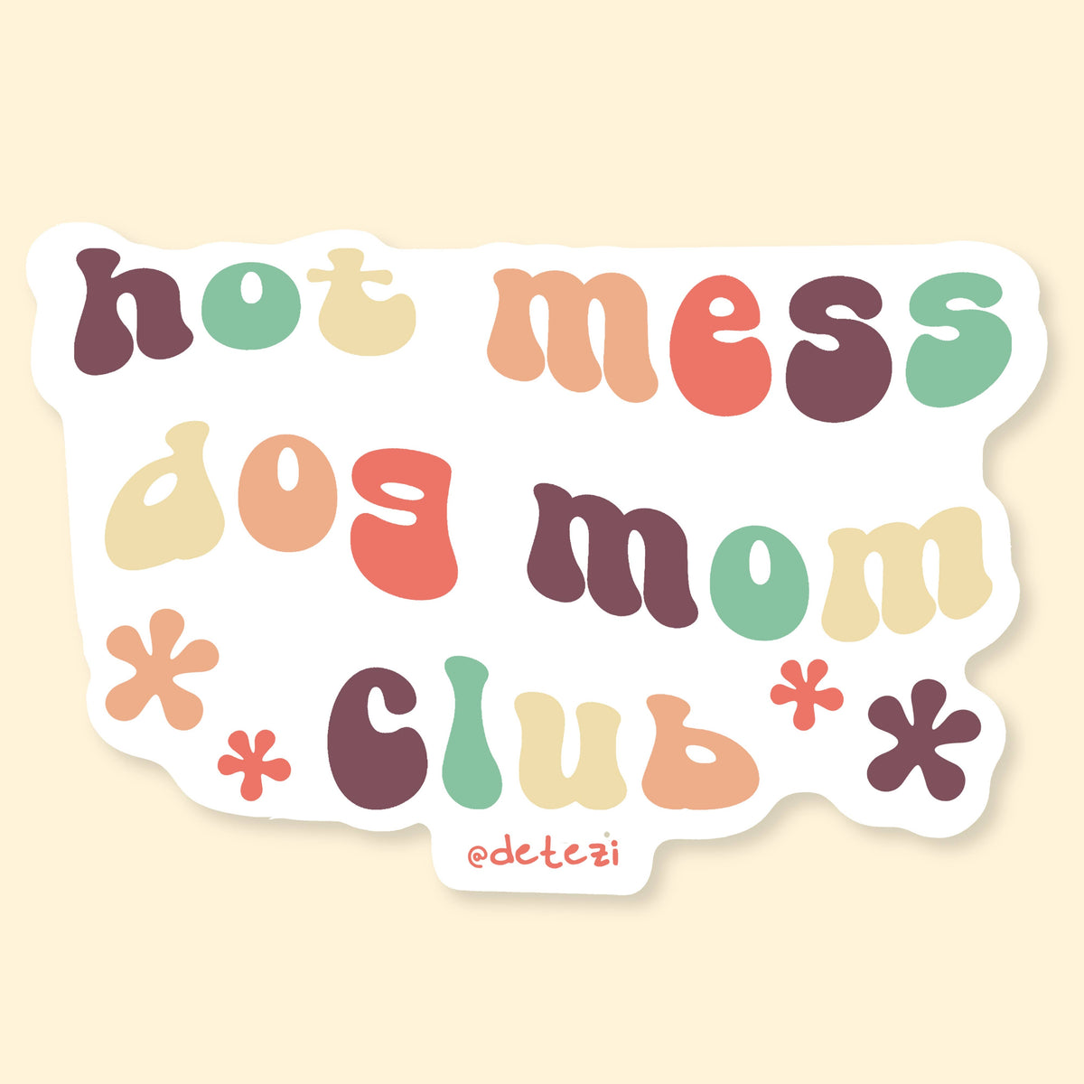 Hot Mess Dog Mom Club Vinyl Sticker