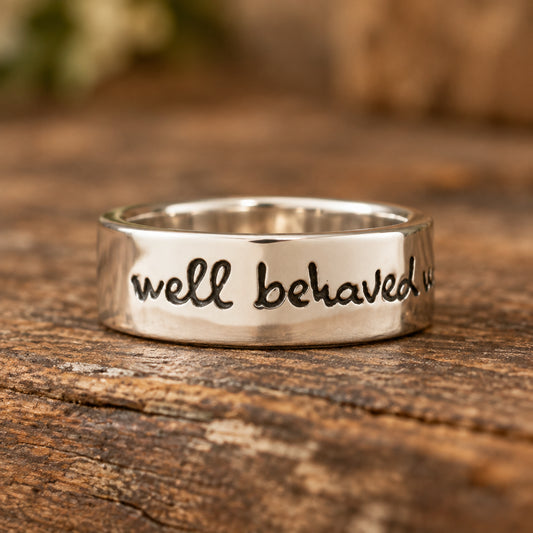 Well Behaved Women Rarely Make History Silver Ring