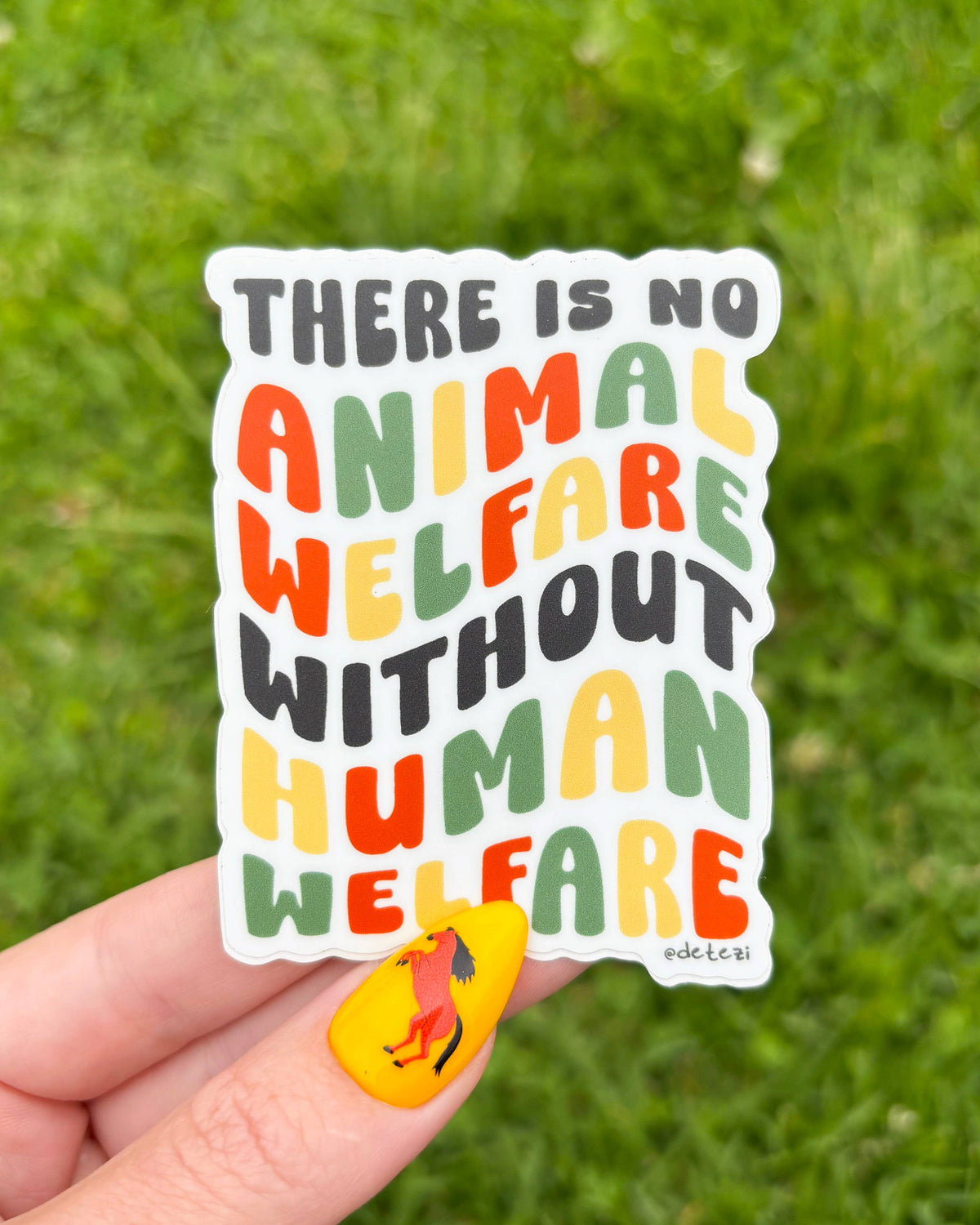 There is No Animal Welfare without Human Welfare Sticker