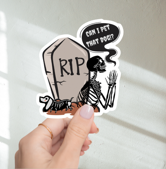 Can I Pet That Dog - Skeleton Vinyl Sticker
