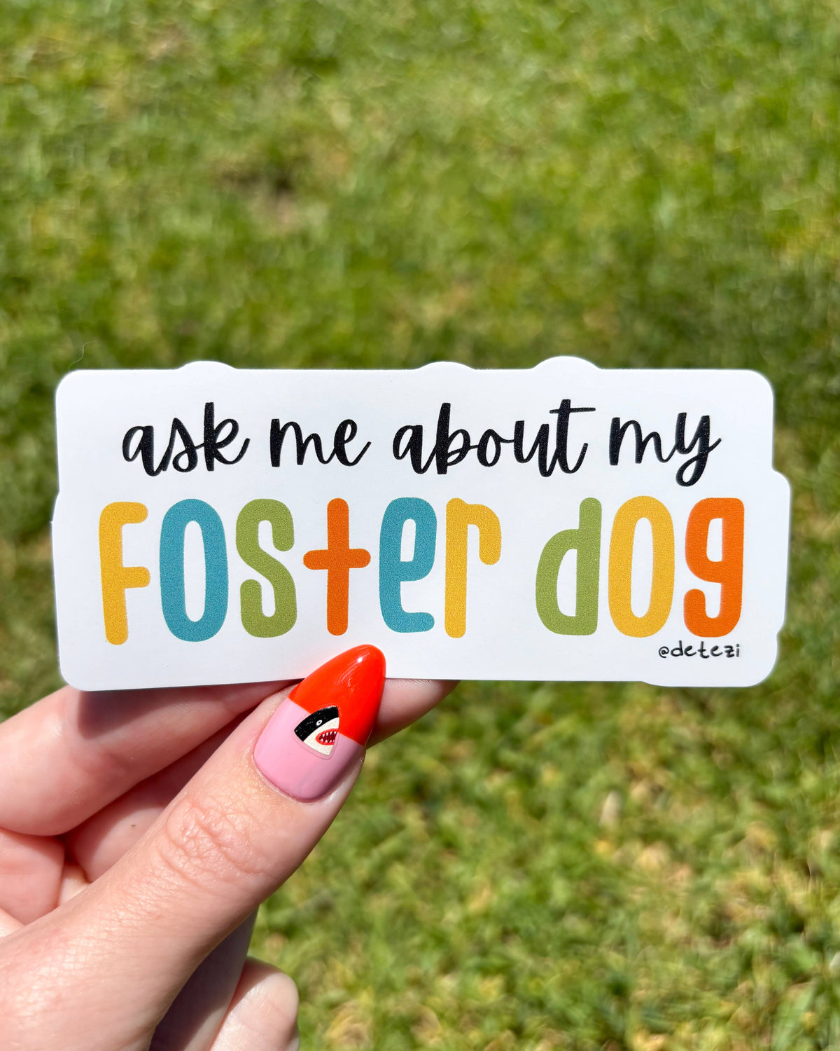 Ask Me About My Foster Dog Vinyl Sticker