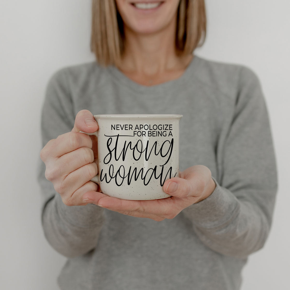Never Apologize for Being a Strong Woman Ceramic Mug