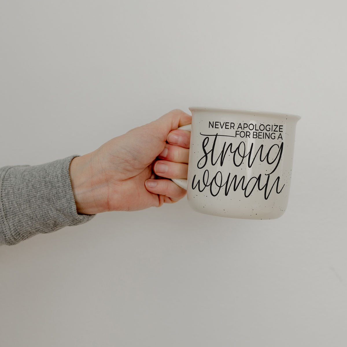 Never Apologize for Being a Strong Woman Ceramic Mug