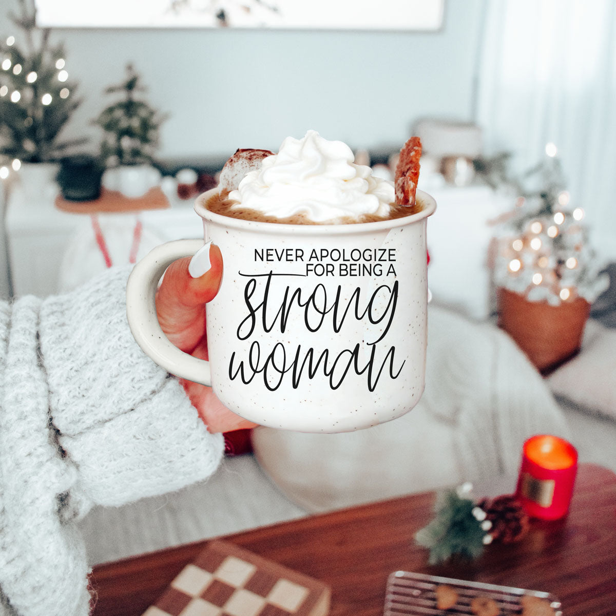 Never Apologize for Being a Strong Woman Ceramic Mug