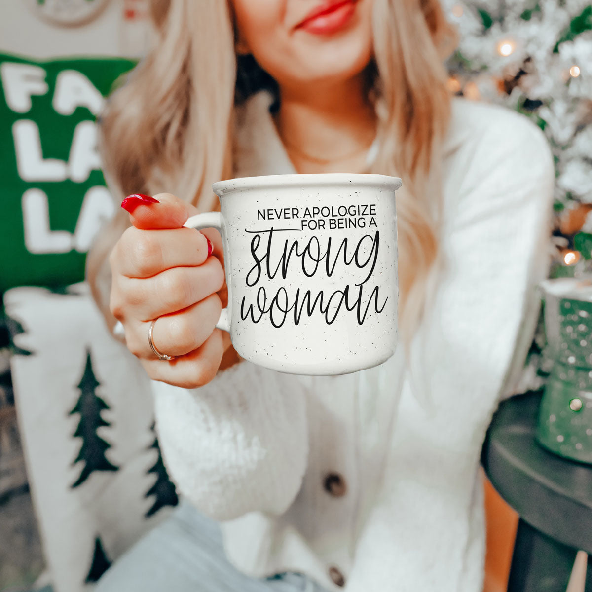 Never Apologize for Being a Strong Woman Ceramic Mug